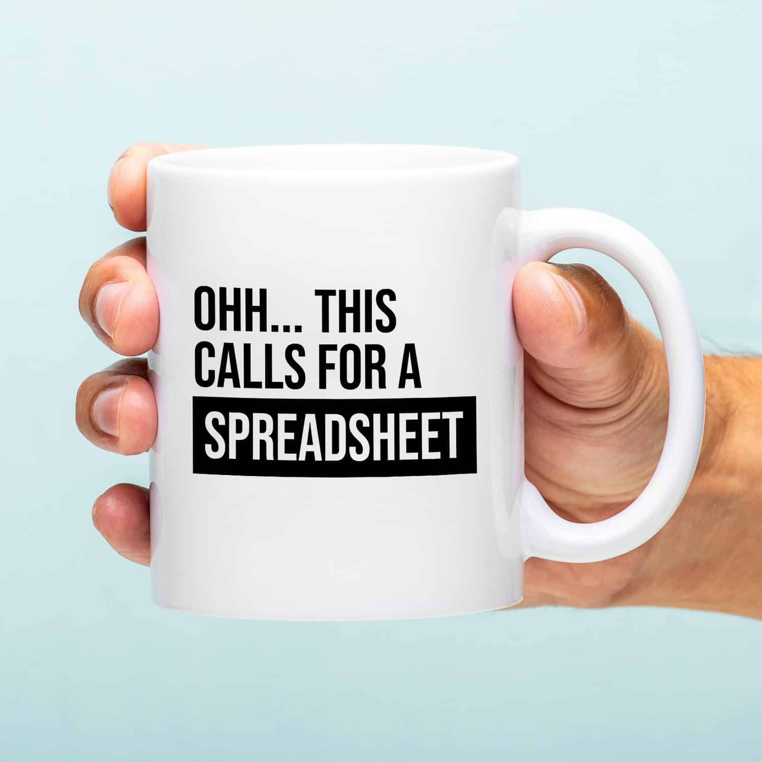 Tasse „This Calls For A Spreadsheet“