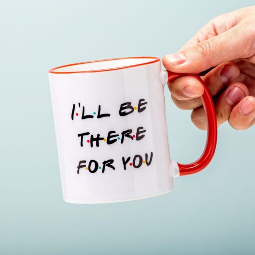 Friends, I’ll Be There For You Tasse