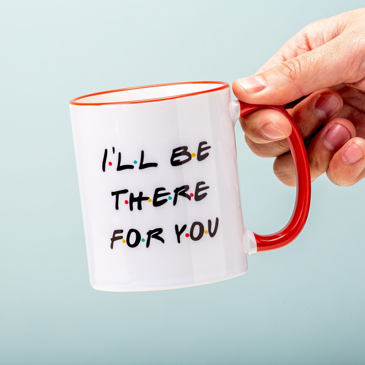 Friends, I’ll Be There For You Tasse