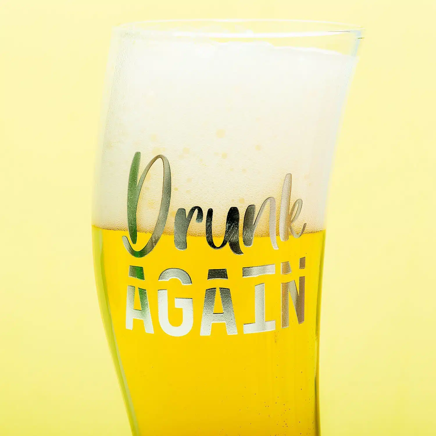 Drunk Again schiefes Bierglas