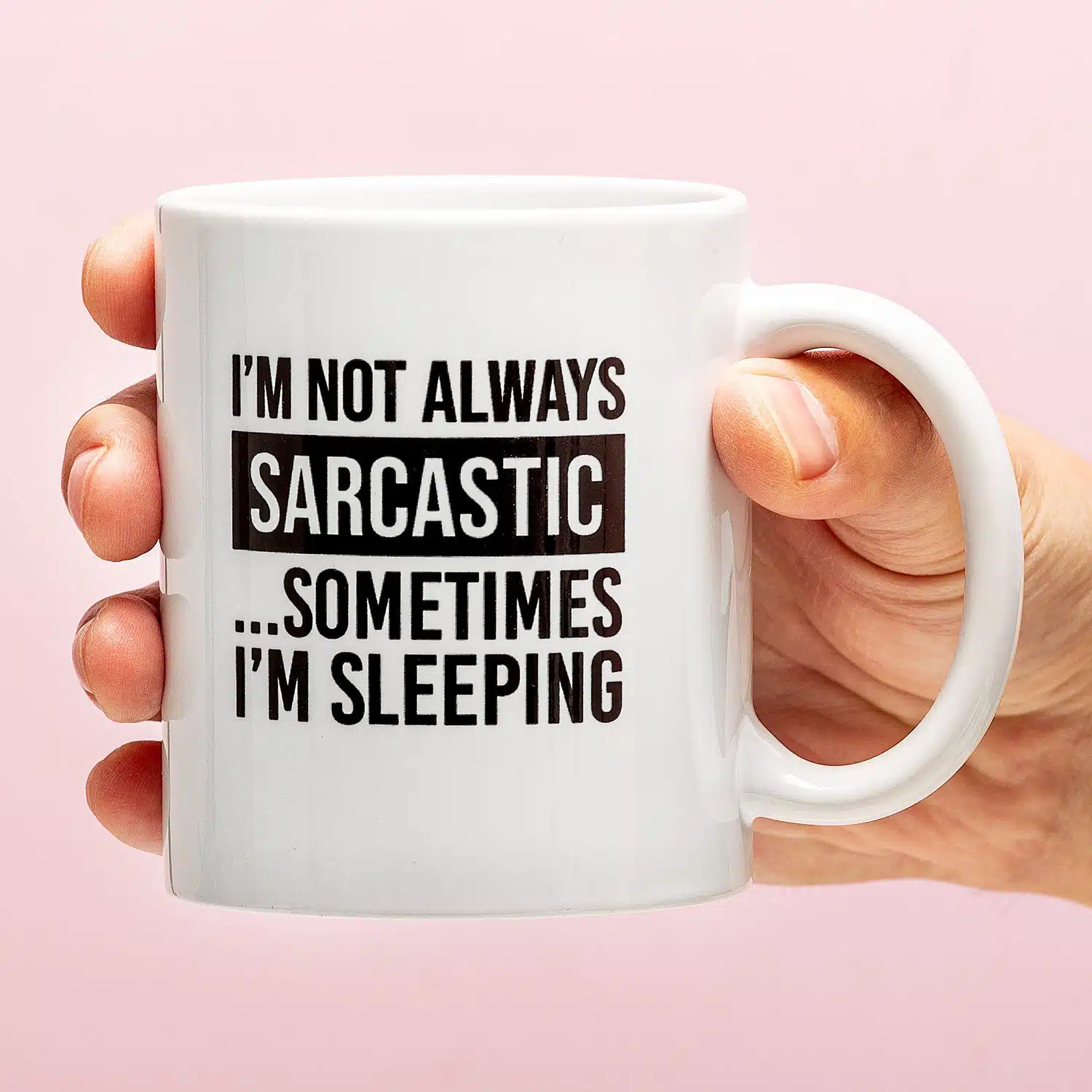 Tasse I'm Not Always Sarcastic