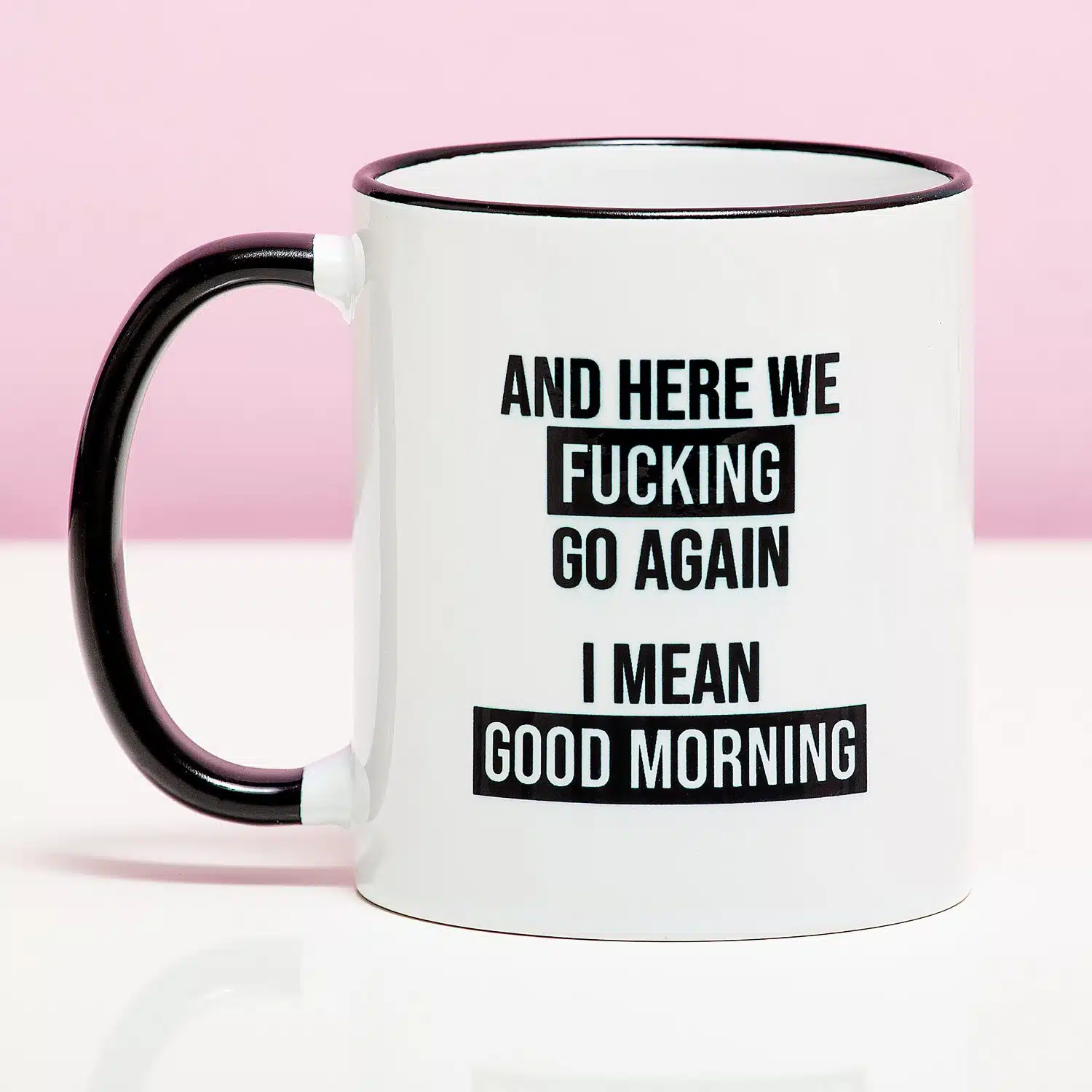 Tasse Here We Fucking Go Again