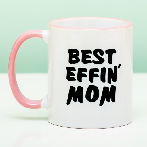 Tasse Best Effin' Mom