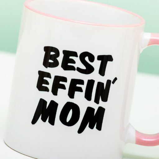 Tasse Best Effin' Mom