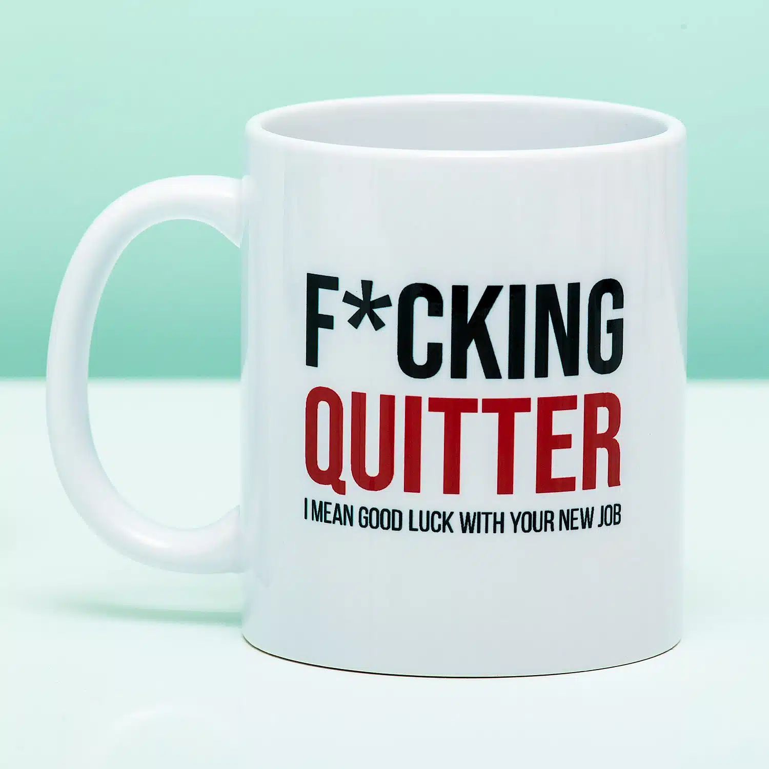Tasse F*cking Quitter