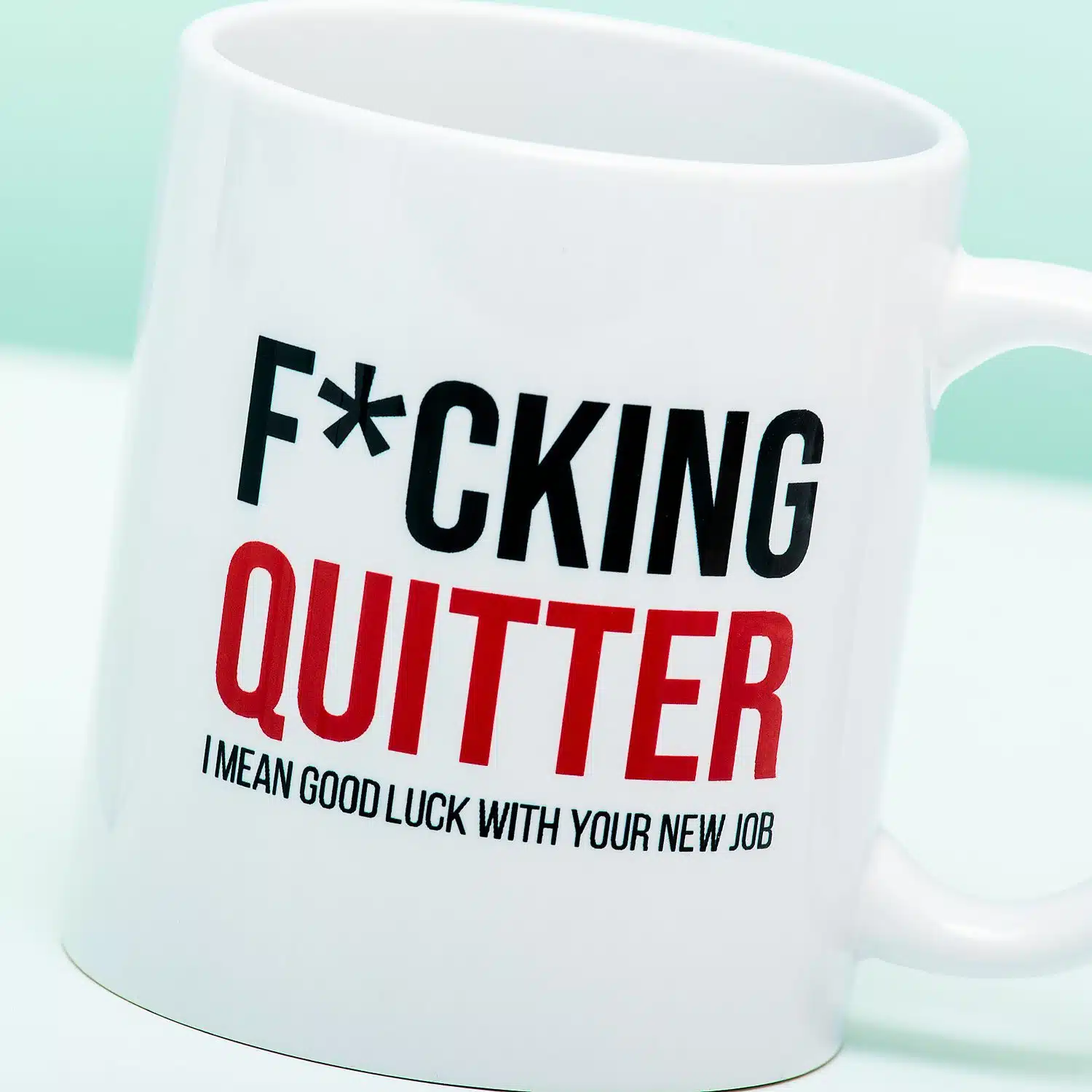 Tasse F*cking Quitter