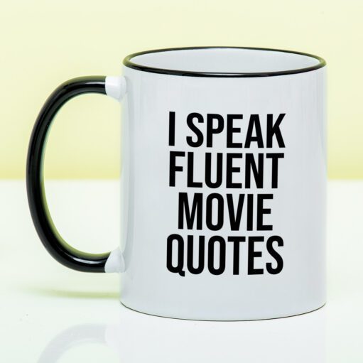 Tasse I Speak Fluent Movie Quotes