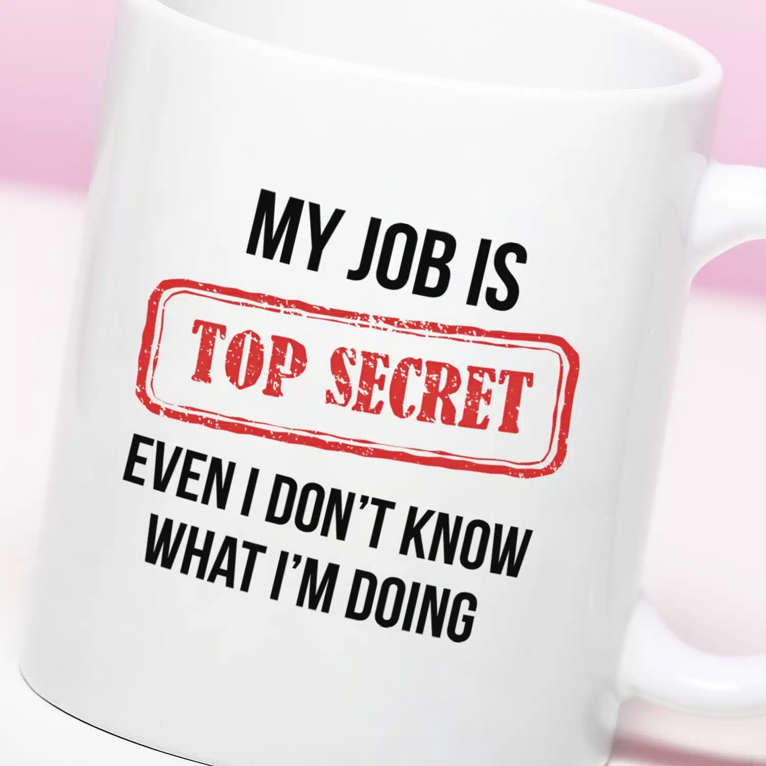 Tasse My Job Is Top Secret