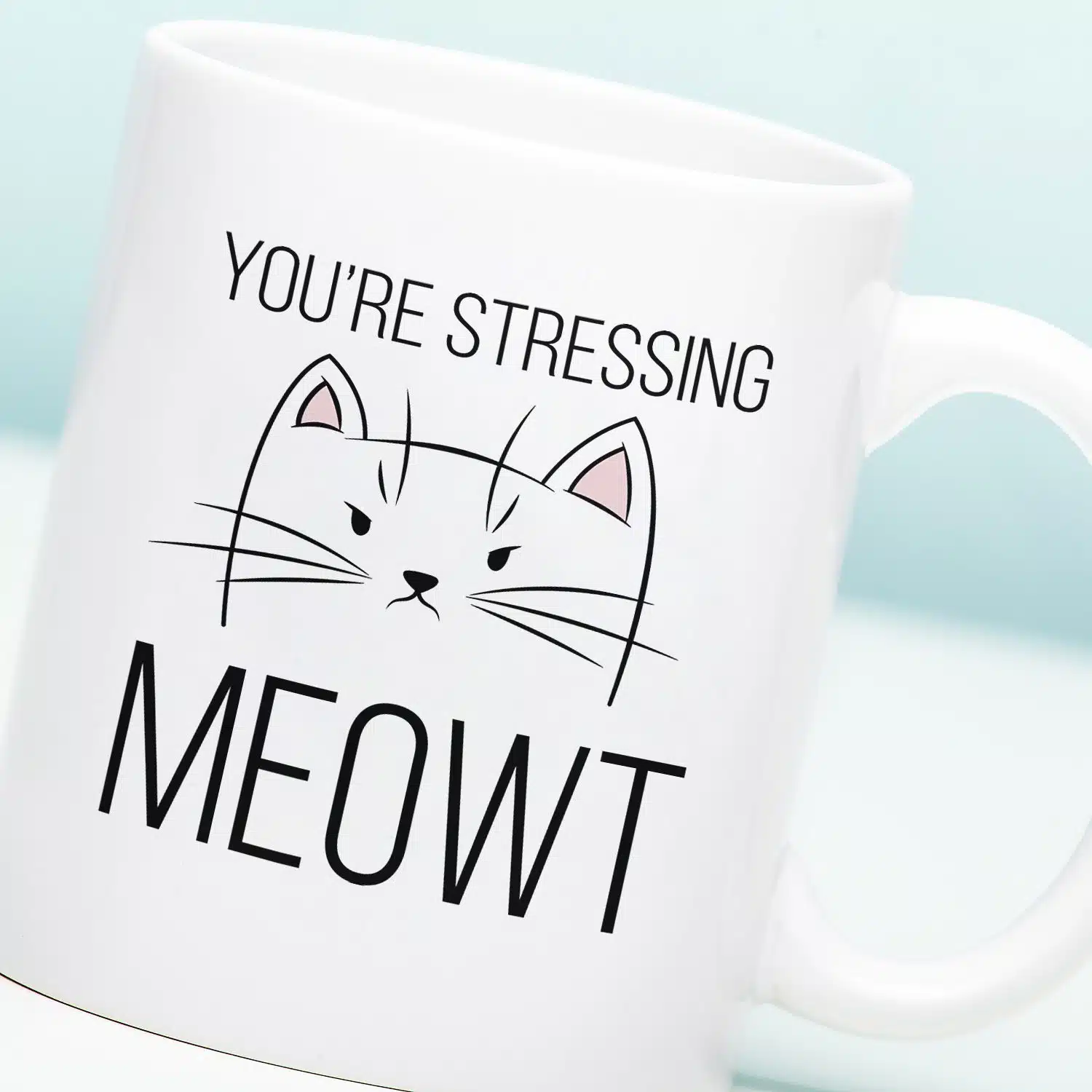 Tasse You're Stressing Meowt