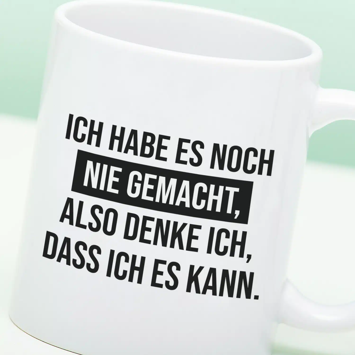 Tasse Ich habe es noch nie gemacht