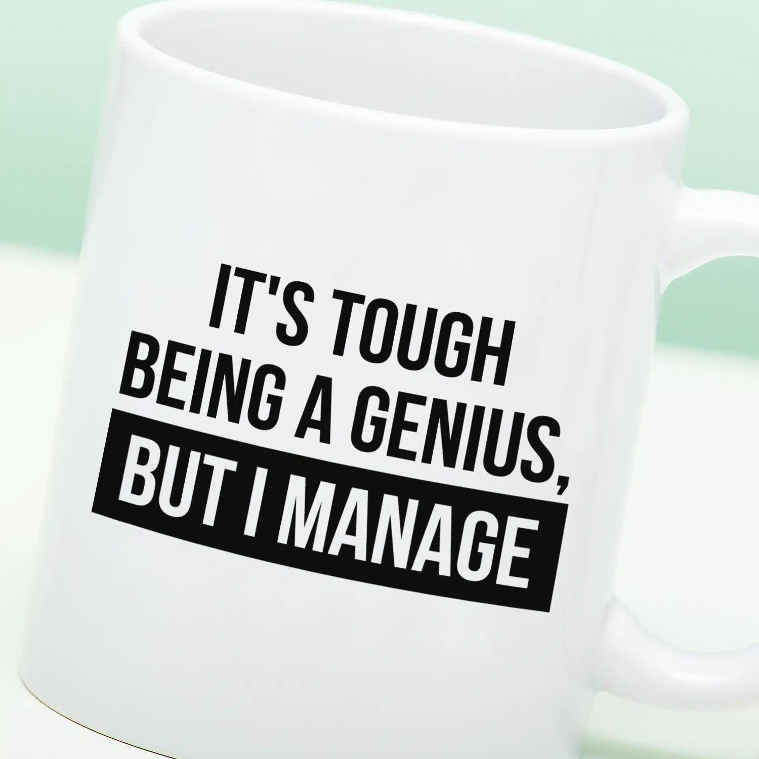 Tasse It's Tough Being A Genius