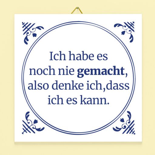 Kachel Ich habe es noch nie gemacht