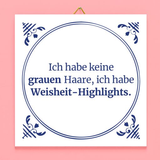 Kachel Ich habe keine grauen Haare