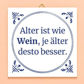 Kachel Alter ist wie Wein
