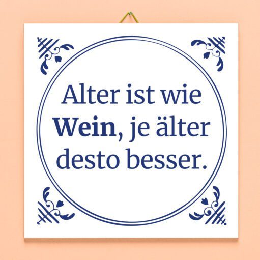 Kachel Alter ist wie Wein