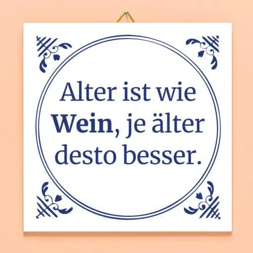 Kachel Alter ist wie Wein