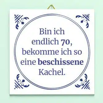 Kachel Es ist endlich mein Geburtstag - 70 Jahre