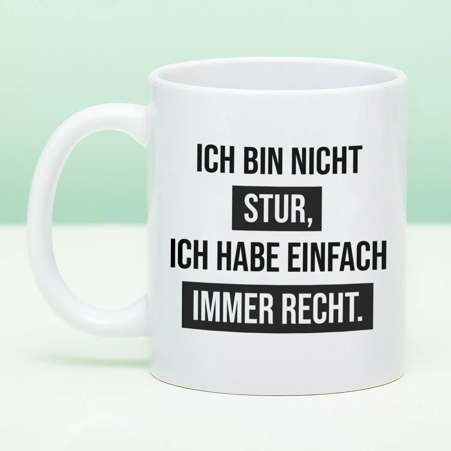 Tasse Ich bin nicht stur