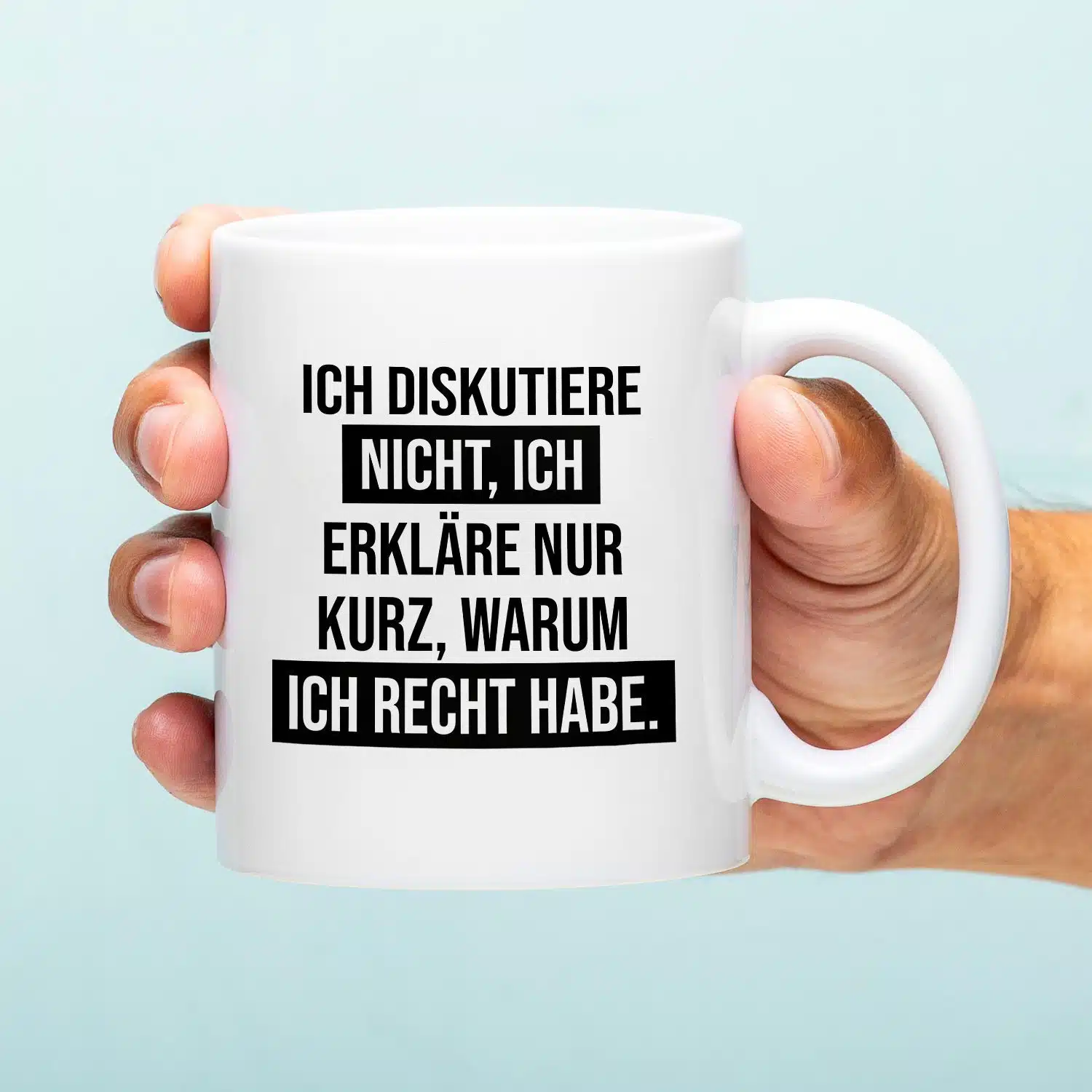 Tasse Ich diskutiere nicht