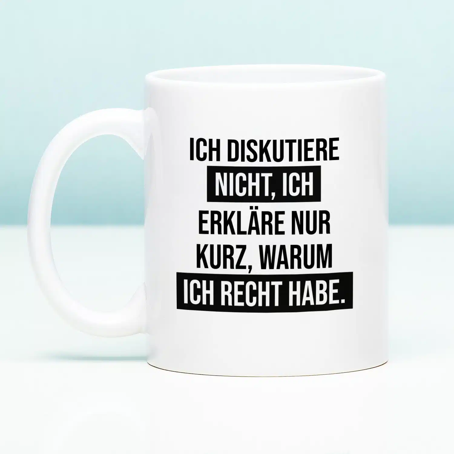 Tasse Ich diskutiere nicht
