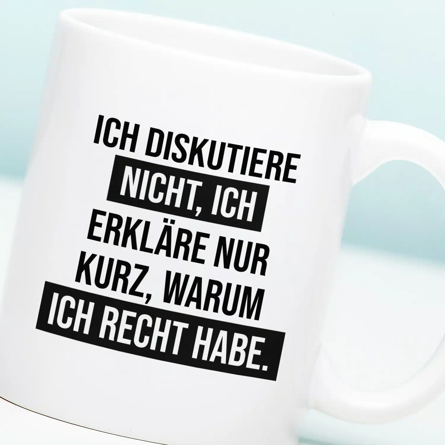 Tasse Ich diskutiere nicht