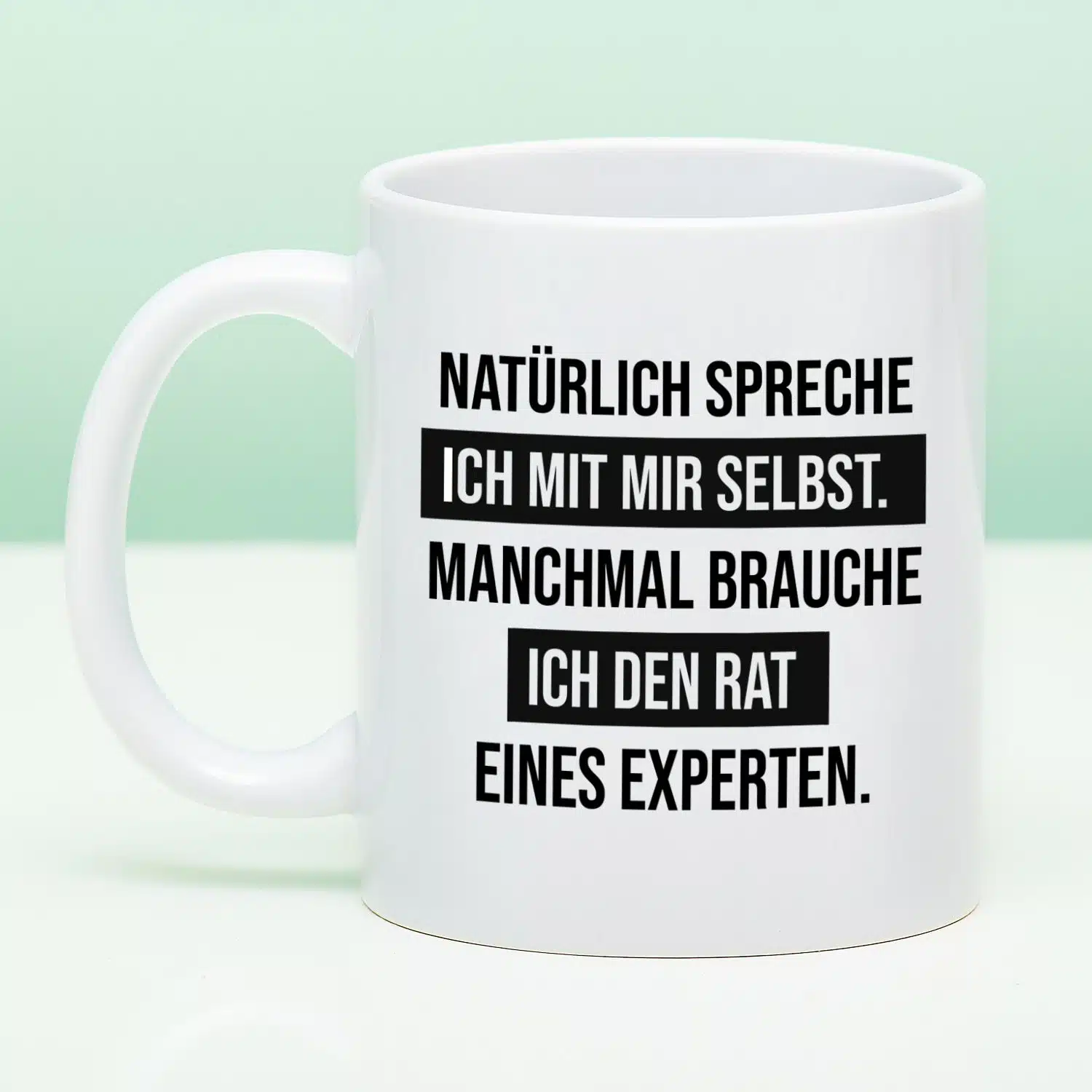 Tasse Natürlich spreche ich mit mir selbst