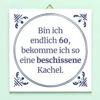 Kachel Es ist endlich mein Geburtstag - 60 Jahre