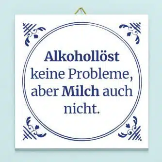 Kachel Alkohol löst keine Probleme