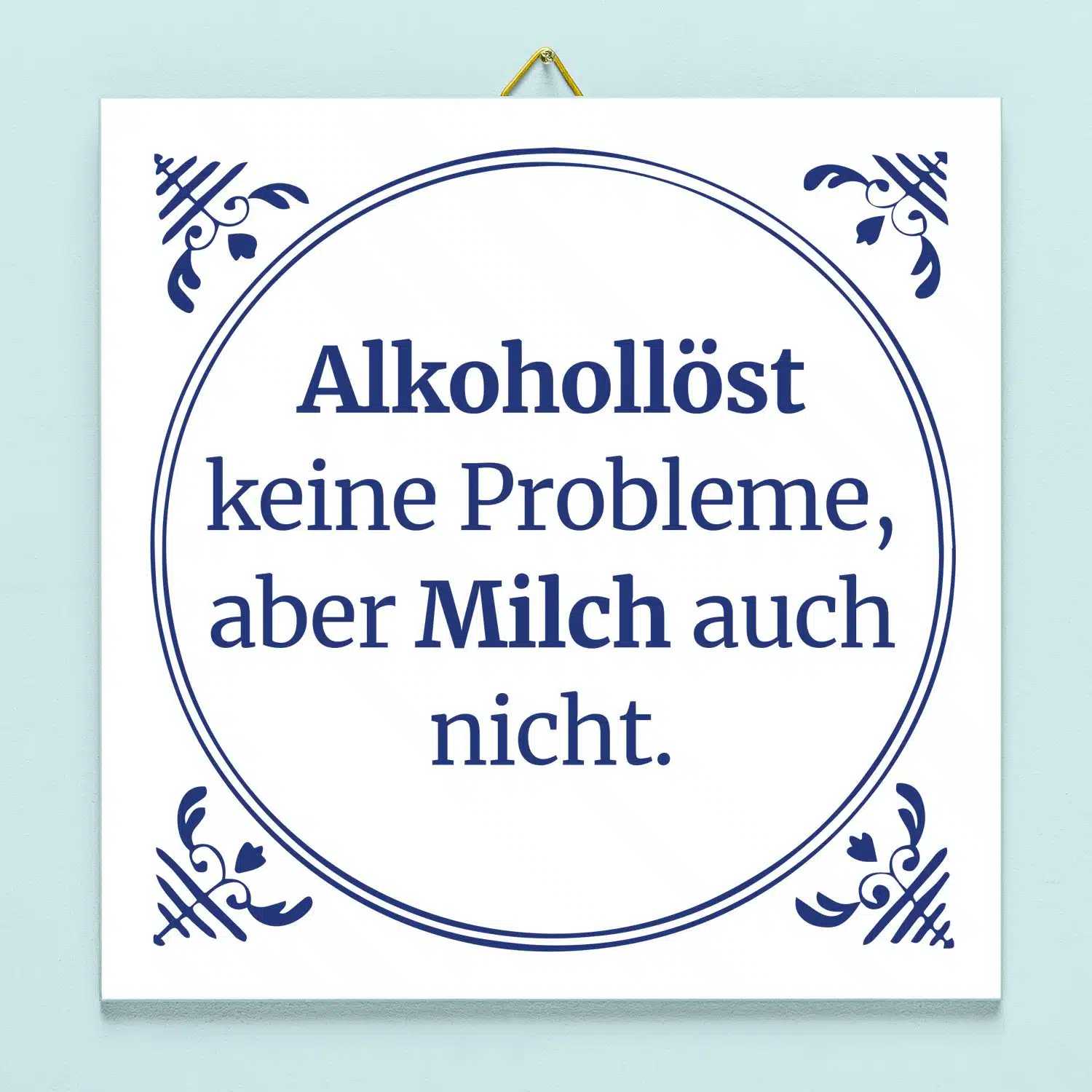 Kachel Alkohol löst keine Probleme