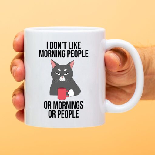Tasse I Don’t Like Morning People