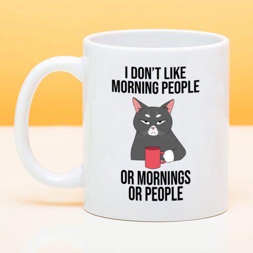 Tasse I Don’t Like Morning People