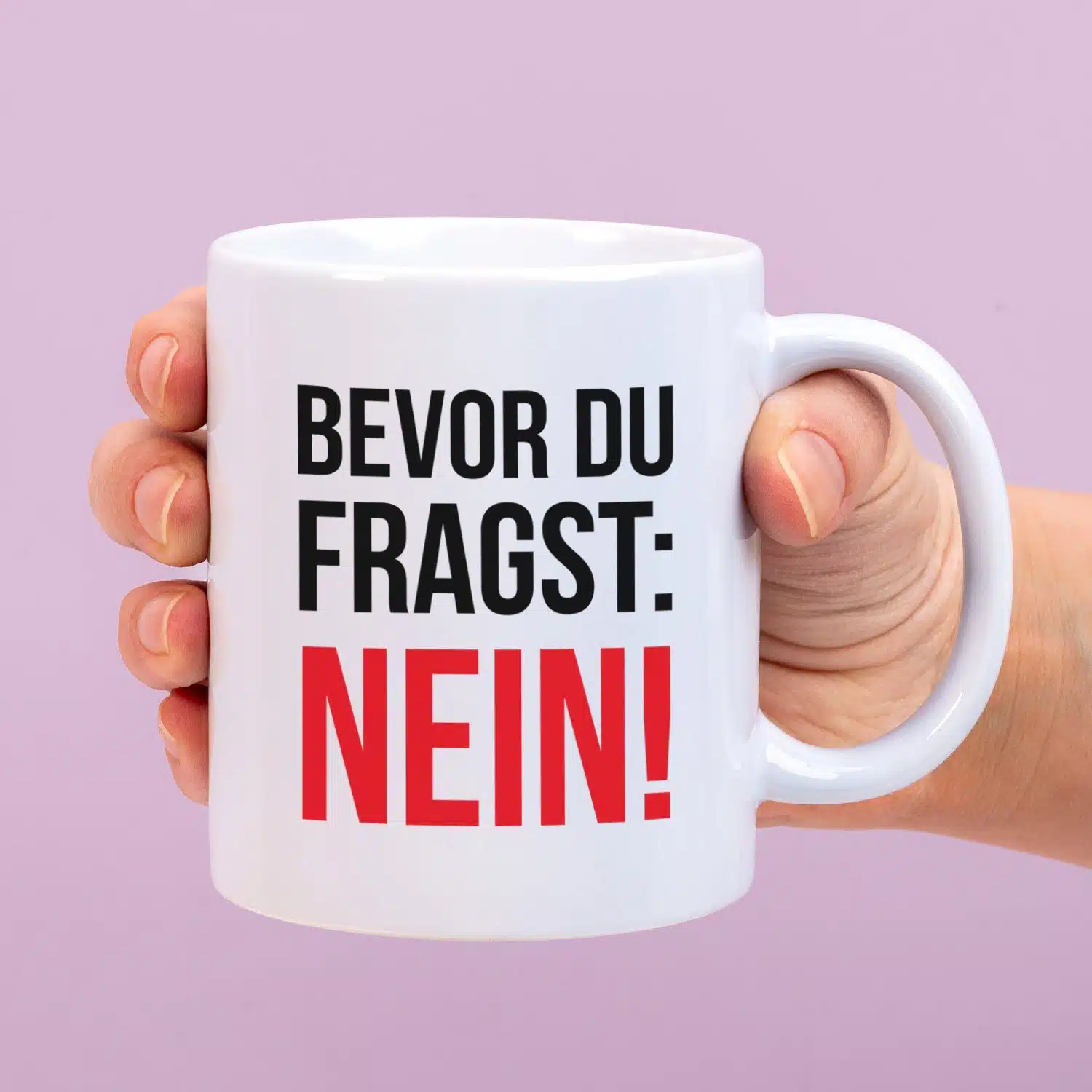 Tasse Bevor du fragst