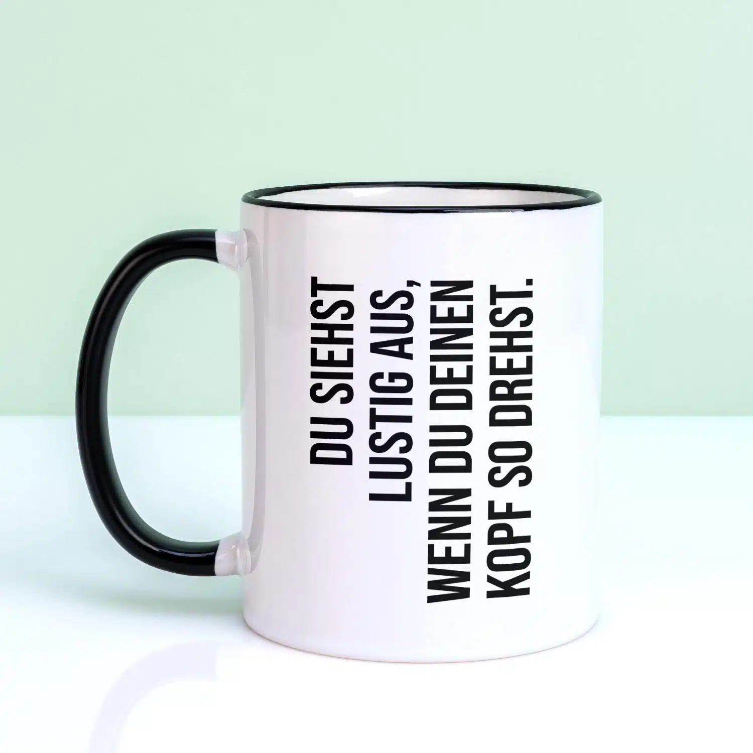 Tasse Du siehst lustig aus