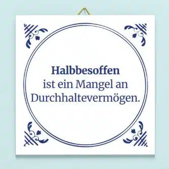 Kachel Halb besoffen