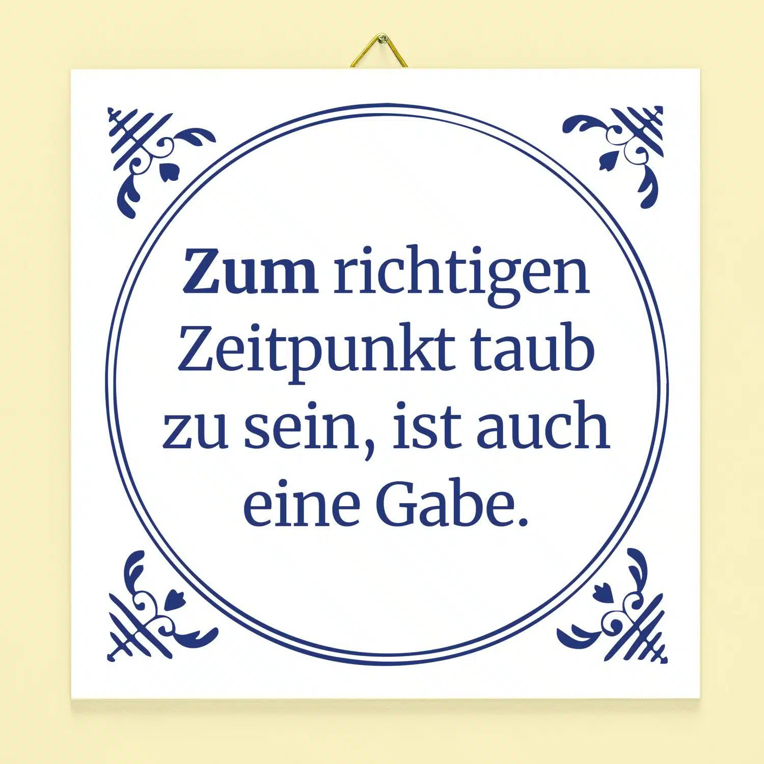 Kachel Zum richtigen Zeitpunkt taub zu sein