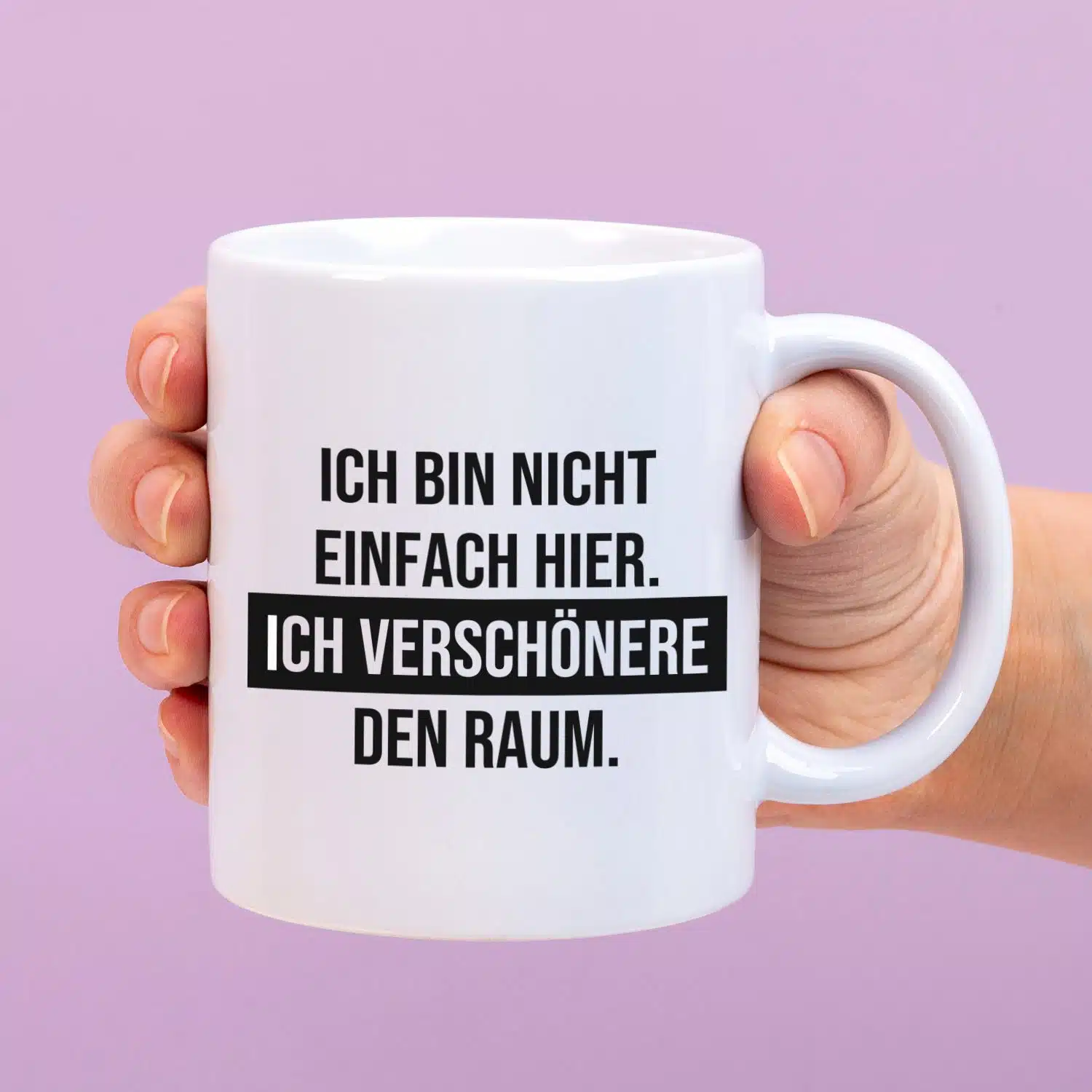Tasse Ich verschönere den Raum