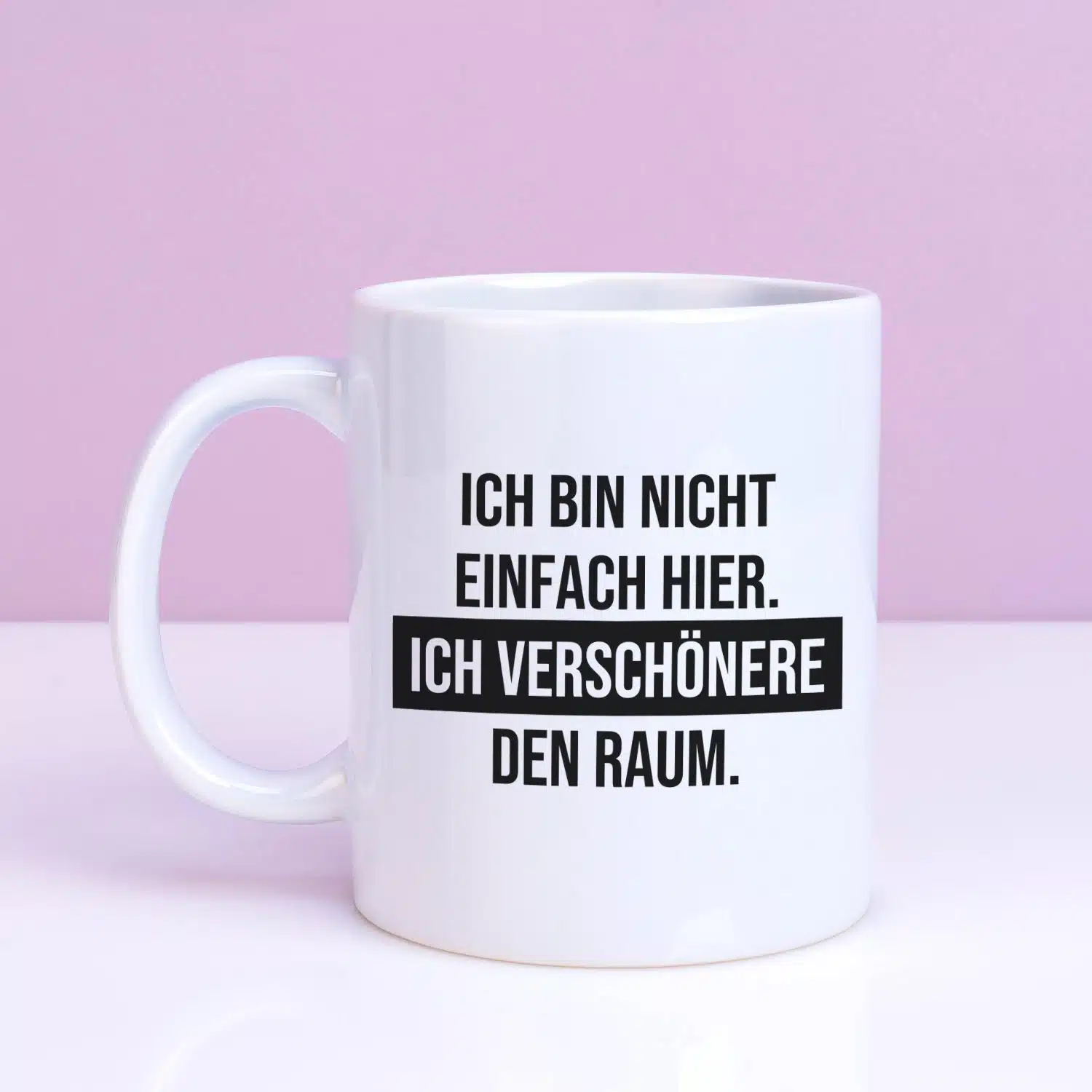 Tasse Ich verschönere den Raum