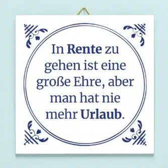 Kachel In Rente zu gehen ist eine große Ehre
