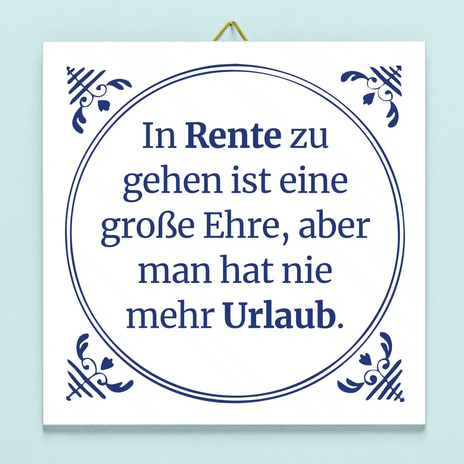 Kachel In Rente zu gehen ist eine große Ehre