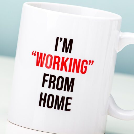 Tasse Working From Home