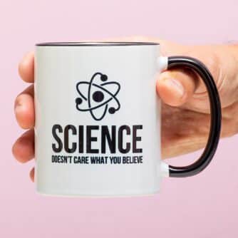 Tasse Science Doesn’t Care