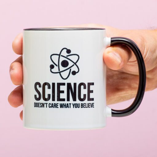 Tasse Science Doesn’t Care