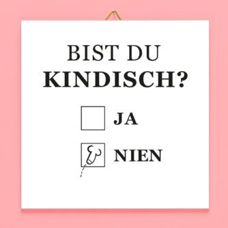 Kachel Bist du kindisch?