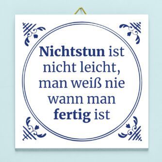 Kachel Nichtstun ist nicht leicht