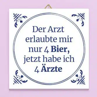 Kachel Der Arzt erlaubte mir nur 4 Bier