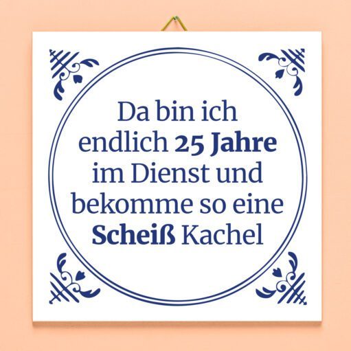 Kachel Da bin ich endlich 25 Jahre im Dienst
