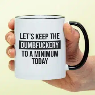 Tasse Dumbfuckery