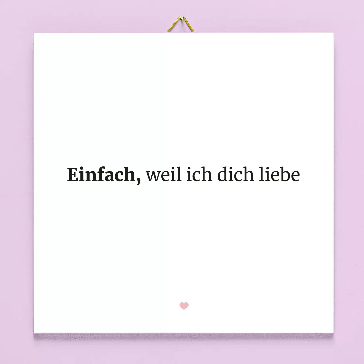 Kachel Einfach weil ich dich liebe