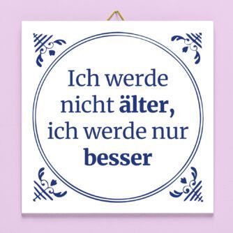 Kachel Ich werde nicht älter