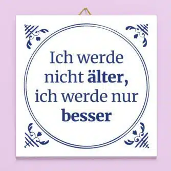 Kachel Ich werde nicht älter